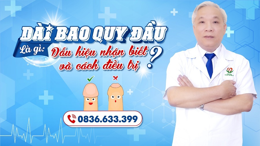 dài bao quy đầu là gì dấu hiệu nhân biết và cách điều trị