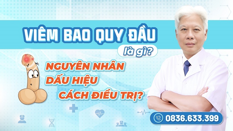 viêm bao quy đầu là gì Nguyên nhân, dấu hiệu, cách điều trị - web