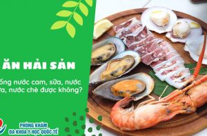 an-hai-san-uong-nuoc-cam-sua-nuoc-dua-nuoc-che-duoc-khong