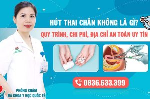 hut-thai-chan-khong-la-gi-quy-trinh-chi-phi-dia-chi-an-toan-uy-tin