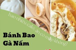 banh-bao-ga-nam-bao-nhieu-calo-va-an-co-map-khong