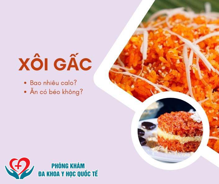 Xôi gấc bao nhiêu calo và ăn liệu có béo không