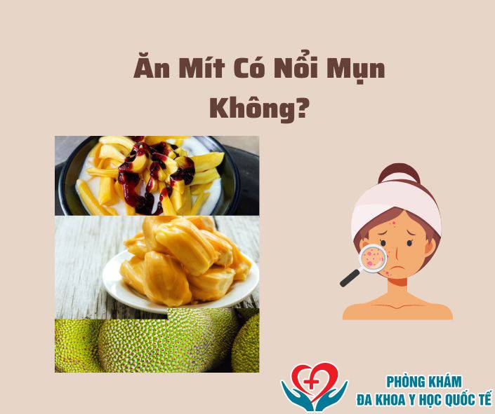 Ăn mít có nổi mụn không