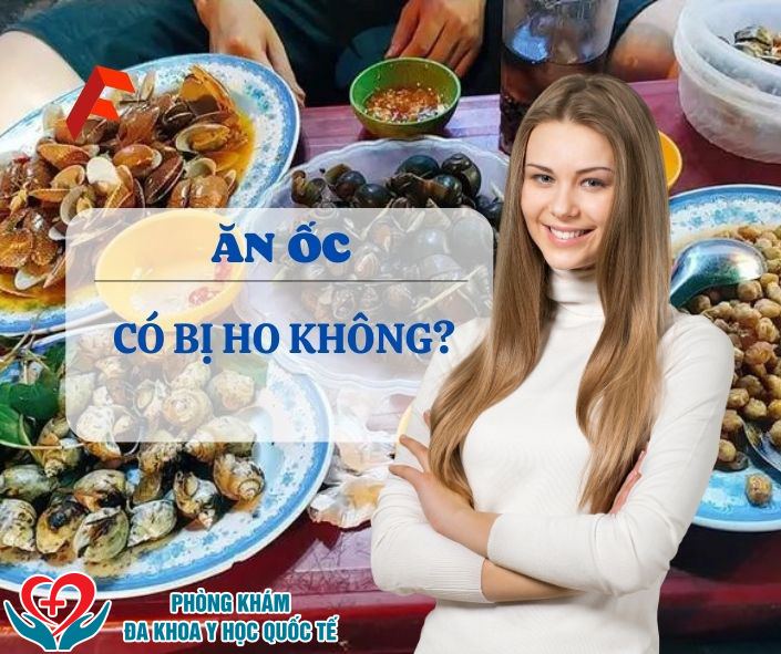 Ăn ốc có bị ho không