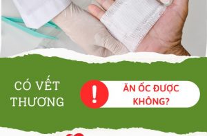 co-vet-thuong-an-oc-duoc-khong