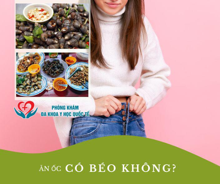 ăn ốc có béo không