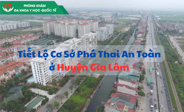 cơ sở phá thai tại gia lâm